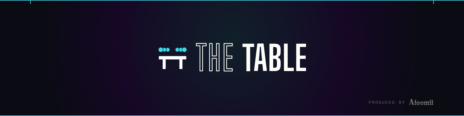 The Table, produced by Aloomii